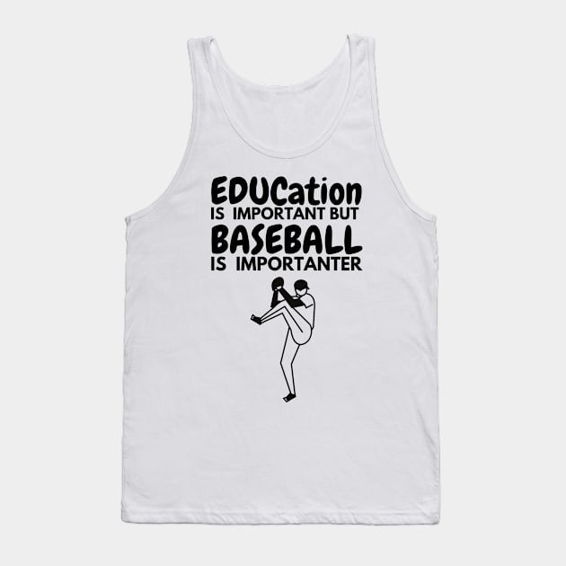 Education IS  IMPORTANT BUT BASEBALL IS  IMPORTANTER T-Shirt Tank Top by TheShoppe